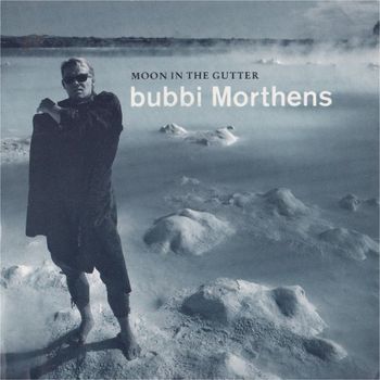Bubbi Morthens - Moon In The Gutter