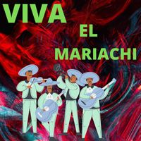 Mariachi Arriba Juarez - Viva El Mariachi