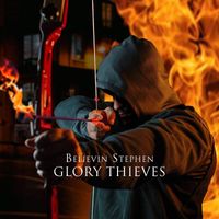 Believin Stephen - Glory Thieves