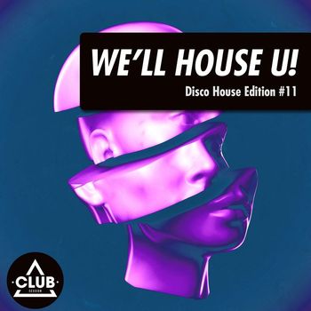 Various Artists - We'll House U!: Disco House Edition, Vol. 11
