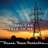Bossa Nova Beatniks - You Can Talk to Me