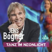 Jens Bogner - Tanz im Neonlicht