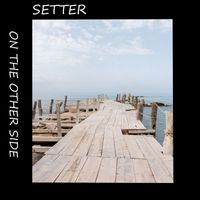 Setter - On the Other Side
