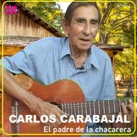 Carlos Carabajal - El Padre de la Chacarera
