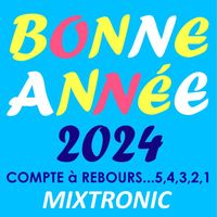 Mixtronic - Bonne Année 2024