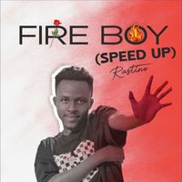 Rastino - Fire Boy (Speed Up)