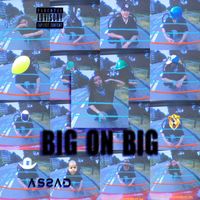 Assad - Big on Big (Explicit)