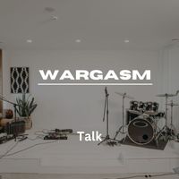 Wargasm - Talk