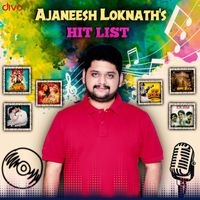 B. Ajaneesh Loknath - Ajaneesh Loknath's Hit List