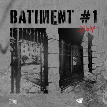 Philip - BATIMENT #1 (Explicit)