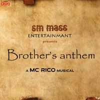 MC Rico - Brother's Anthem