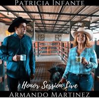Patricia Infante - Honor Session Live Armando Martinez
