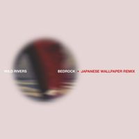 Wild Rivers - Bedrock (Japanese Wallpaper Remix)