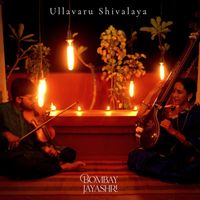 Bombay Jayashri - Ullavaru Shivalaya