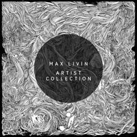 Max Livin - Artist Collection