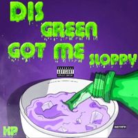 KP - Dis Green Got Me Sloppy (Explicit)