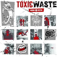 Toxic Waste - ANIMAL BESTIAL