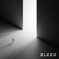 Bleed - Come Back