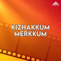 Ilaiyaraaja - Kizhakkum Merkkum (Original Motion Picture Soundtrack)