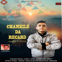 Nikhil - Chamkile Da Recard