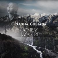 Bombay Jayashri - O Nanna Chetana