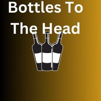 Severe - Bottles to the Head (Explicit)