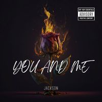 Jackson - You and Me (Explicit)