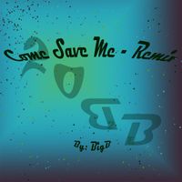 Big B - Come Save Me (BE=RAD Remix)