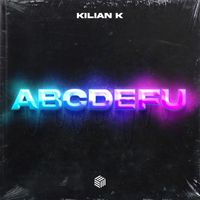 Kilian K - abcdefu (Explicit)