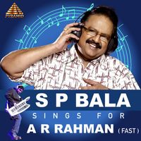 A. R. Rahman - S P Bala Sings For A R Rahman ( Fast ) [Original Motion Picture Soundtrack]