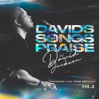 David Jackson - David's Songs of Praise (Recorded Live from Service), Vol. 2