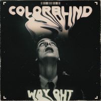 Colorblind - Way Out