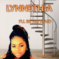 Lynnethia - I'll Be His Maid