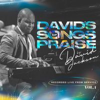 David Jackson - David's Songs of Praise (Recorded Live from Service), Vol. 1