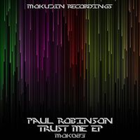 Paul Robinson - Trust Me EP