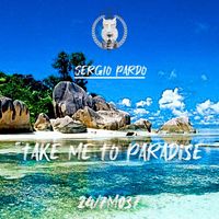 Sergio Pardo - Take Me To Paradise