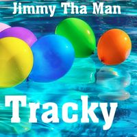 Jimmy Tha Man - Tracky