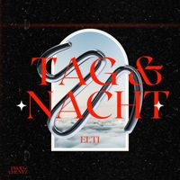 Elti - Tag Und Nacht (Explicit)