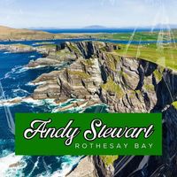 Andy Stewart - Rothesay Bay