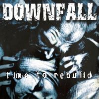 Downfall - Time To Rebuild (Explicit)
