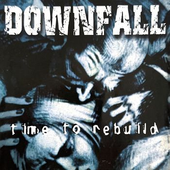 Downfall - Time To Rebuild (Explicit)