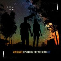 ArtSpace - Hymn for the Weekend