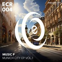 Music P - Munich City Ep, Vol.1