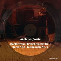 Smetana Quartet - Beethoven: String Quartet in C Major "razumovsky No. 3" Op. 59 No. 3