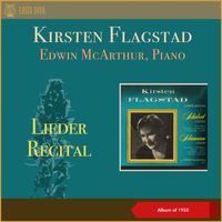 Kirsten Flagstad, Edwin McArthur - Lieder Recital (Album of 1955)