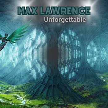 Max Lawrence - Unforgettable
