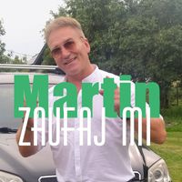 Martin - Zaufaj Mi (Radio Edit)