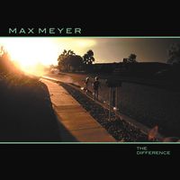Max Meyer - The Difference