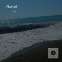 Flyround - Just