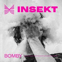 Insekt - Bomby (Explicit)